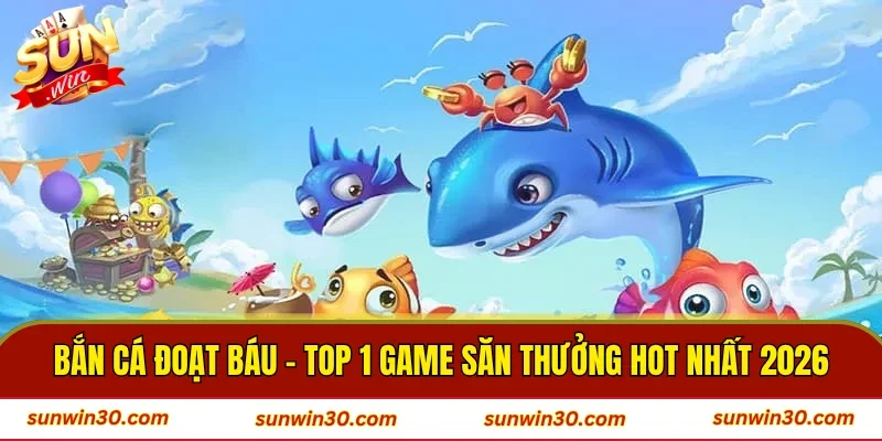Bắn Cá Đoạt Báu