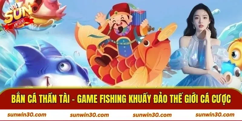 Bắn Cá Thần Tài