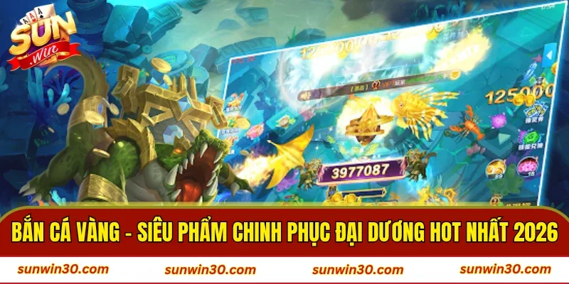 Bắn Cá Vàng