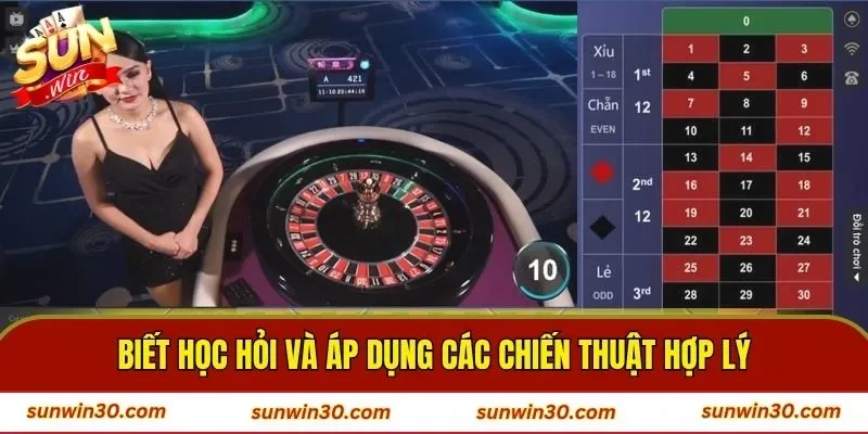 Biết học hỏi và áp dụng các chiến thuật hợp lý