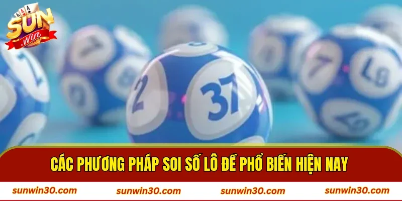 Các phương pháp soi số lô đề phổ biến hiện nay