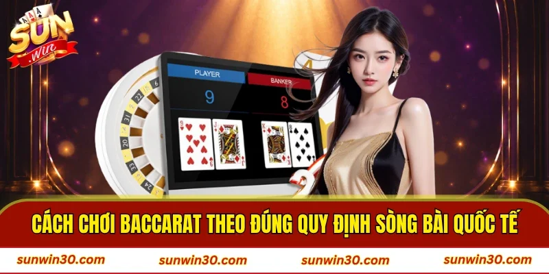Cách Chơi Baccarat