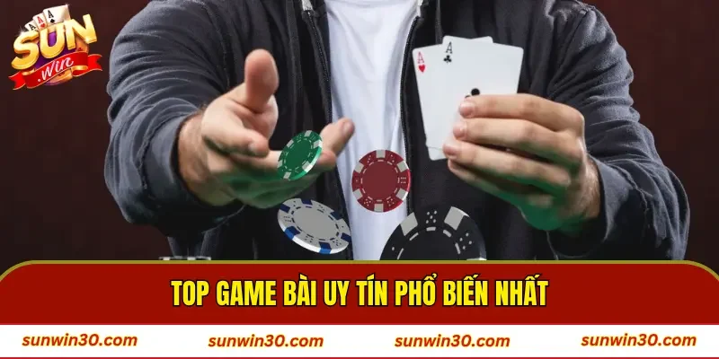 Top game bài uy tín phổ biến nhất tại Sunwin