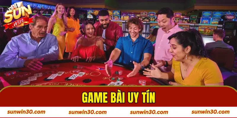 Game Bài Uy Tín
