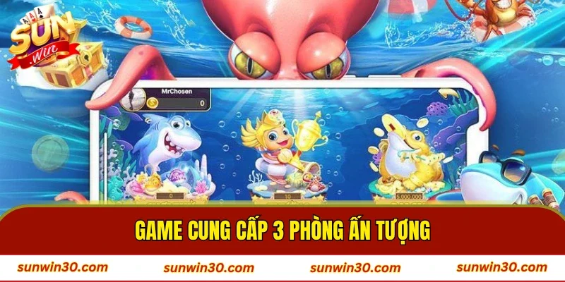 Game cung cấp 3 phòng ấn tượng