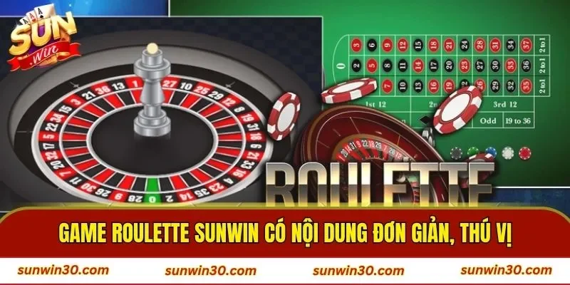 Game Roulette SUNWIN có nội dung đơn giản, thú vị