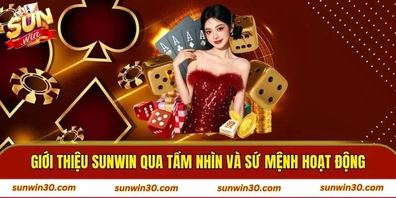 Giới thiệu SUNWIN qua tầm nhìn và sứ mệnh hoạt động