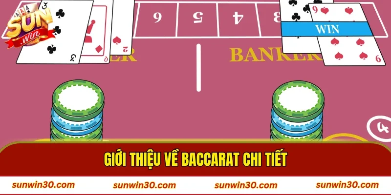 Giới thiệu về Baccarat chi tiết