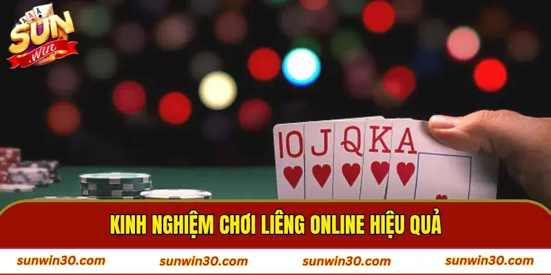 Kinh nghiệm chơi liêng online hiệu quả