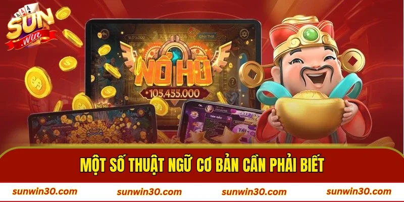 Một số thuật ngữ cơ bản cần phải biết