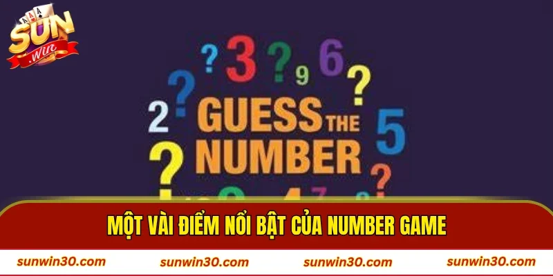Một vài điểm nổi bật của number game