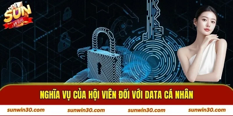 Nghĩa vụ của hội viên đối với data cá nhân