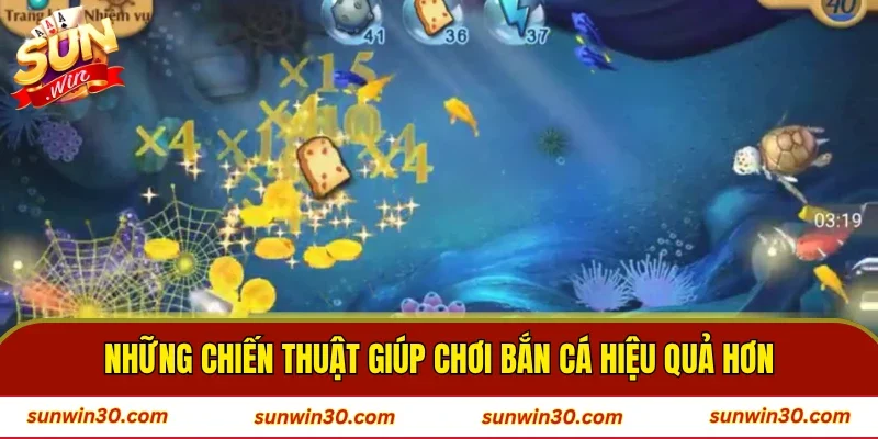 Những chiến thuật giúp chơi bắn cá hiệu quả hơn