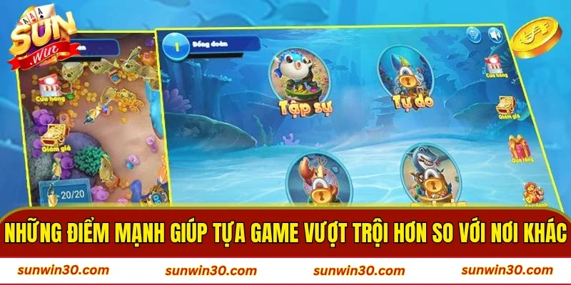 Những điểm mạnh giúp tựa game vượt trội hơn so với nơi khác