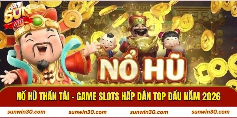 Nổ Hũ Thần Tài