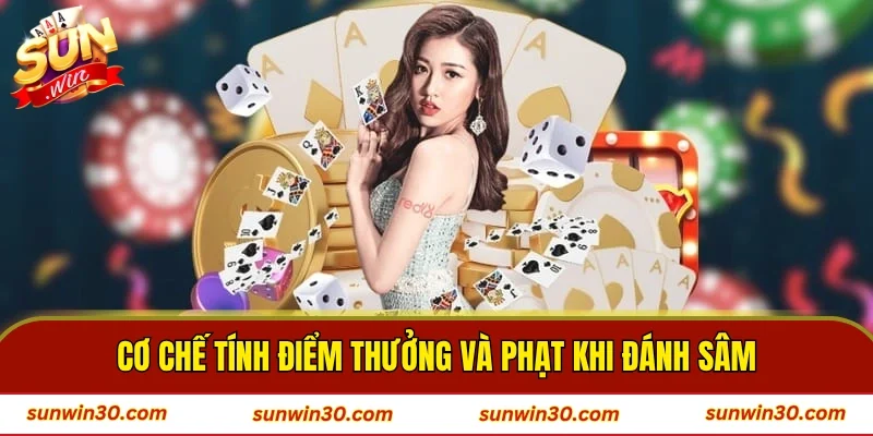 Cơ chế tính điểm thưởng và phạt khi đánh Sâm
