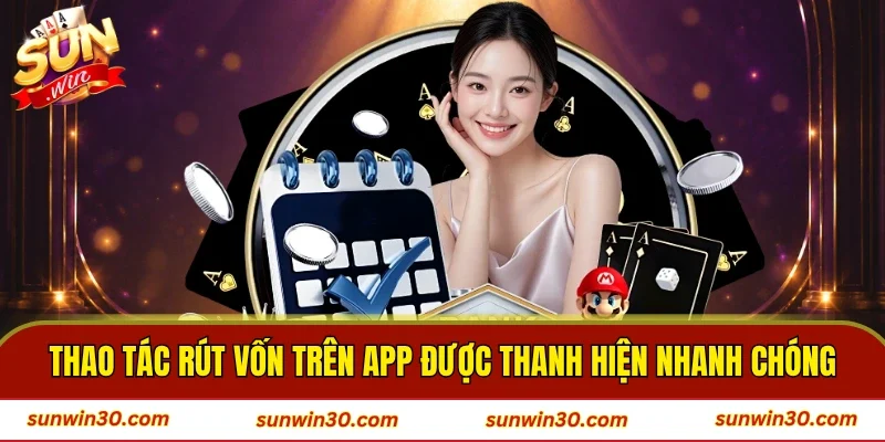Thao tác rút vốn trên app được thanh hiện nhanh chóng