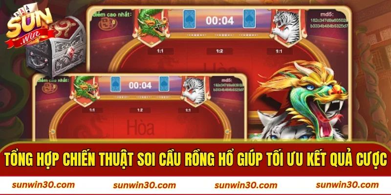 Tổng hợp chiến thuật soi cầu rồng hổ giúp tối ưu kết quả cược