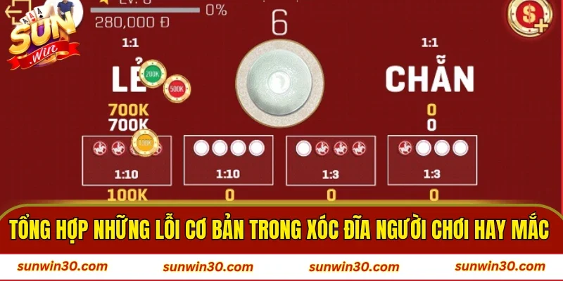 Tổng hợp những lỗi cơ bản trong xóc đĩa người chơi hay mắc