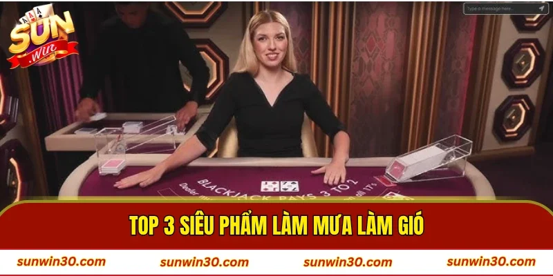Top 3 siêu phẩm làm mưa làm gió