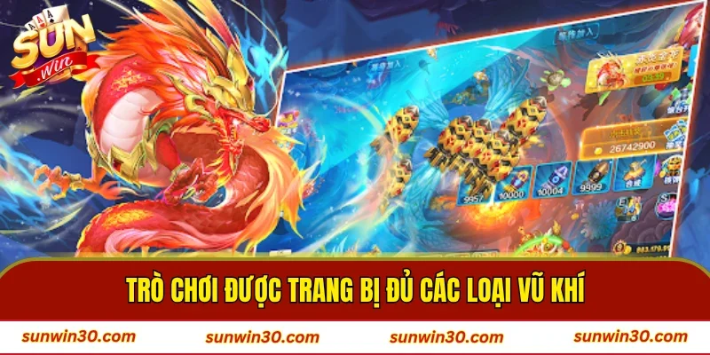 Trò chơi được trang bị đủ các loại vũ khí