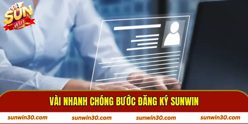 Vài bước nhanh chóng để đăng ký